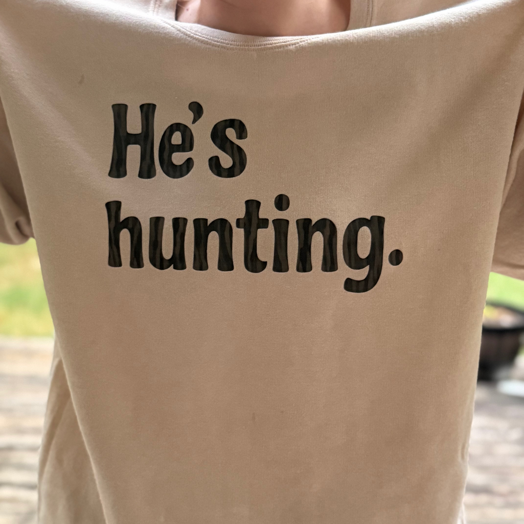 "He's Hunting" Crewneck