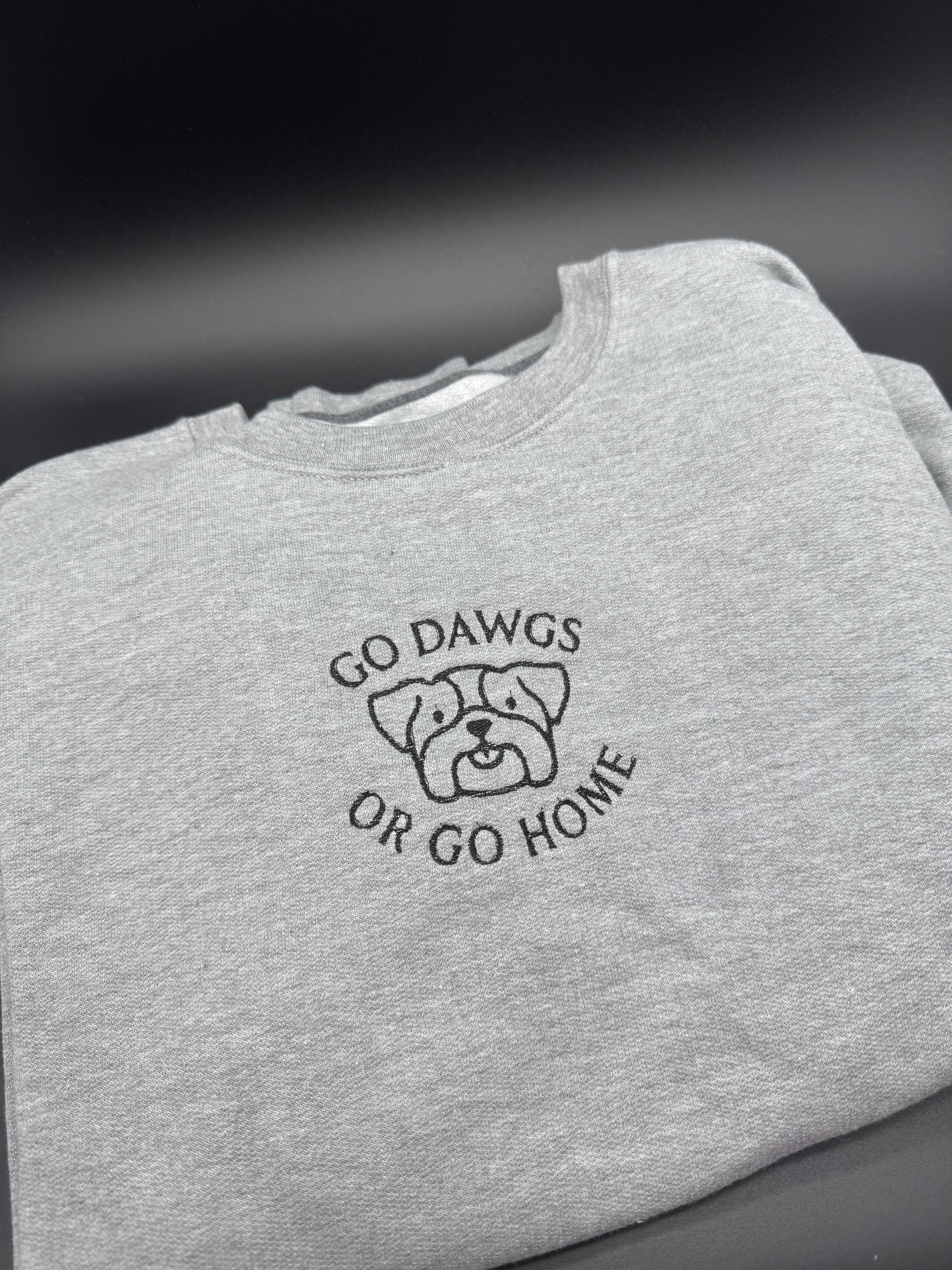 "GO DAWGS OR GO HOME" Crewneck
